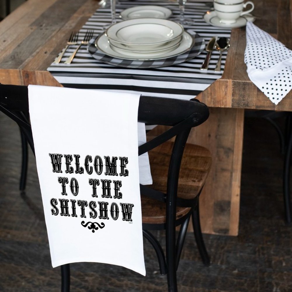 NTW White Welcome to the Shitshow Flour Sack Hang Tight Towel by Twisted Wares